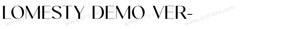 LOMESTY DEMO VER字体转换